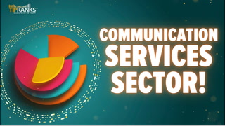 The Communication Services Sector