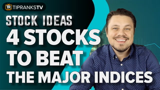 4 Stocks That Could Beat The Major Indices