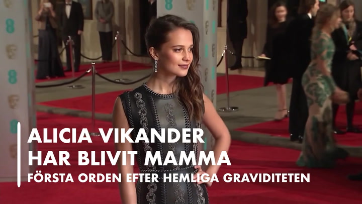 TV: Alicia Vikander har blivit mamma – första orden efter graviditeten