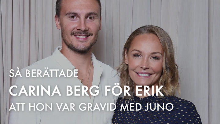 TV: Så berättade Carina Berg för Erik att hon var gravid med Juno