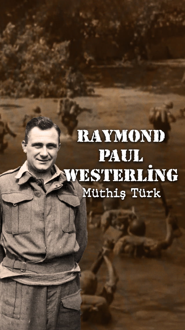 Hiç Bilmiyordum - Müthiş Türk Raymond Paul Westerling
