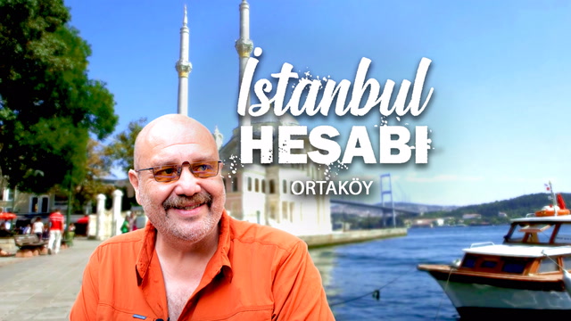 İstanbul Hesabı - Ortaköy 