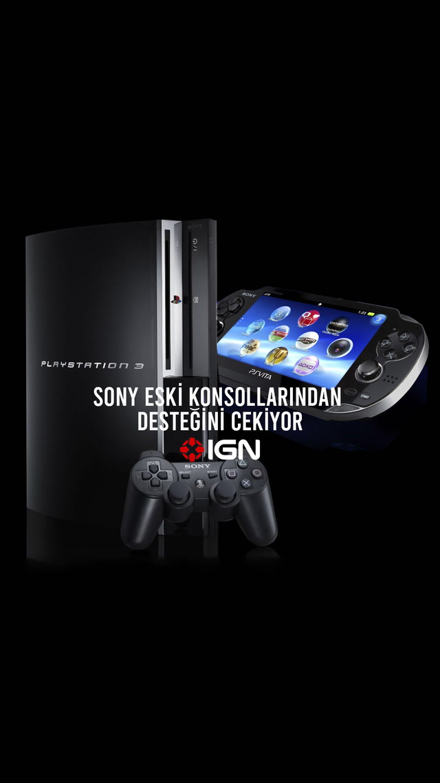 IGN - Sony eski konsollarından desteğini çekiyor