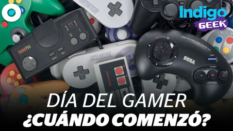 ¿Por qué se celebra el Día del Gamer? | #IndigoGeek