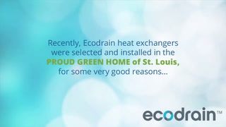 Proud Green Home of St. Louis uses EcoDrain for drain heat recovery (video)