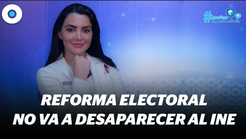 Estos son los puntos más importantes de la #ReformaElectoral | #QueSigaLaDemocracia