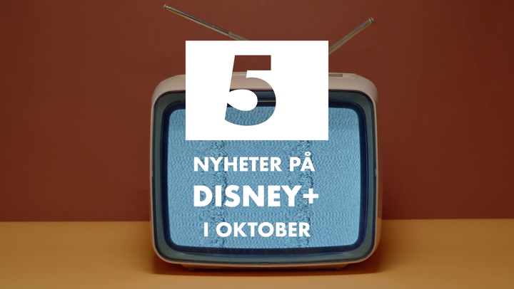 TV: 5 nyheter på Disney+ i oktober 2021