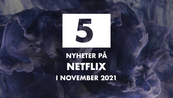 TV: Se 5 nyheter på Netflix i november