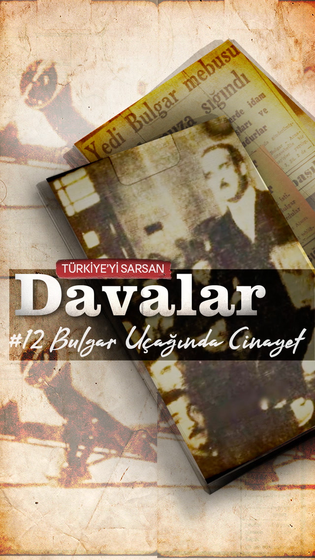 Türkiye'yi Sarsan Davalar - Bulgar Uçağında Cinayet