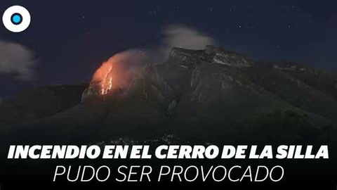Incendio en Cerro de la Silla habría sido provocado | Reporte Indigo