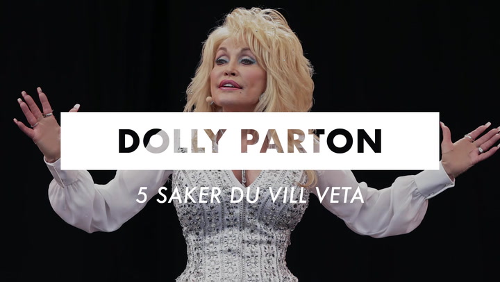 Se också: 5 saker om Dolly Parton som du kanske inte visste