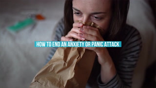How To End An Anxiety Or Panic Attack