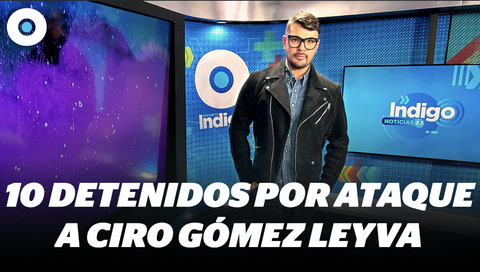 Detienen a 10 personas tras atentado a Ciro Gómez Leyva / más noticias en INExpress con  @AdyMoss ​