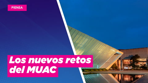 MUAC, 'un museo capaz de ir a otros lugares' | Reporte Índigo
