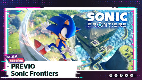 Sonic Frontiers ¿El gran regreso del erizo azul? | #IndigoGeek