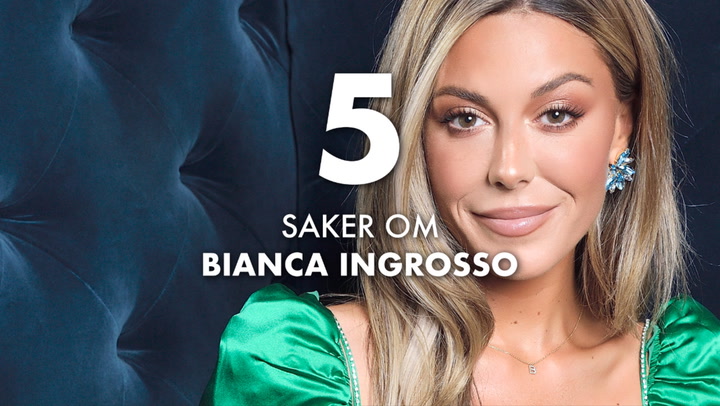 TV: Se 5 saker om Bianca Ingrosso som du kanske inte visste