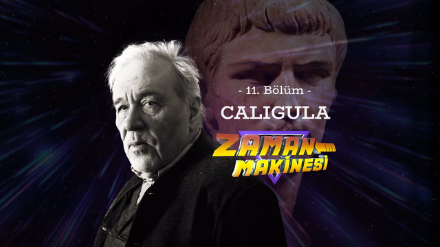 İlber Ortaylı ile Zaman Makinesi - Caligula