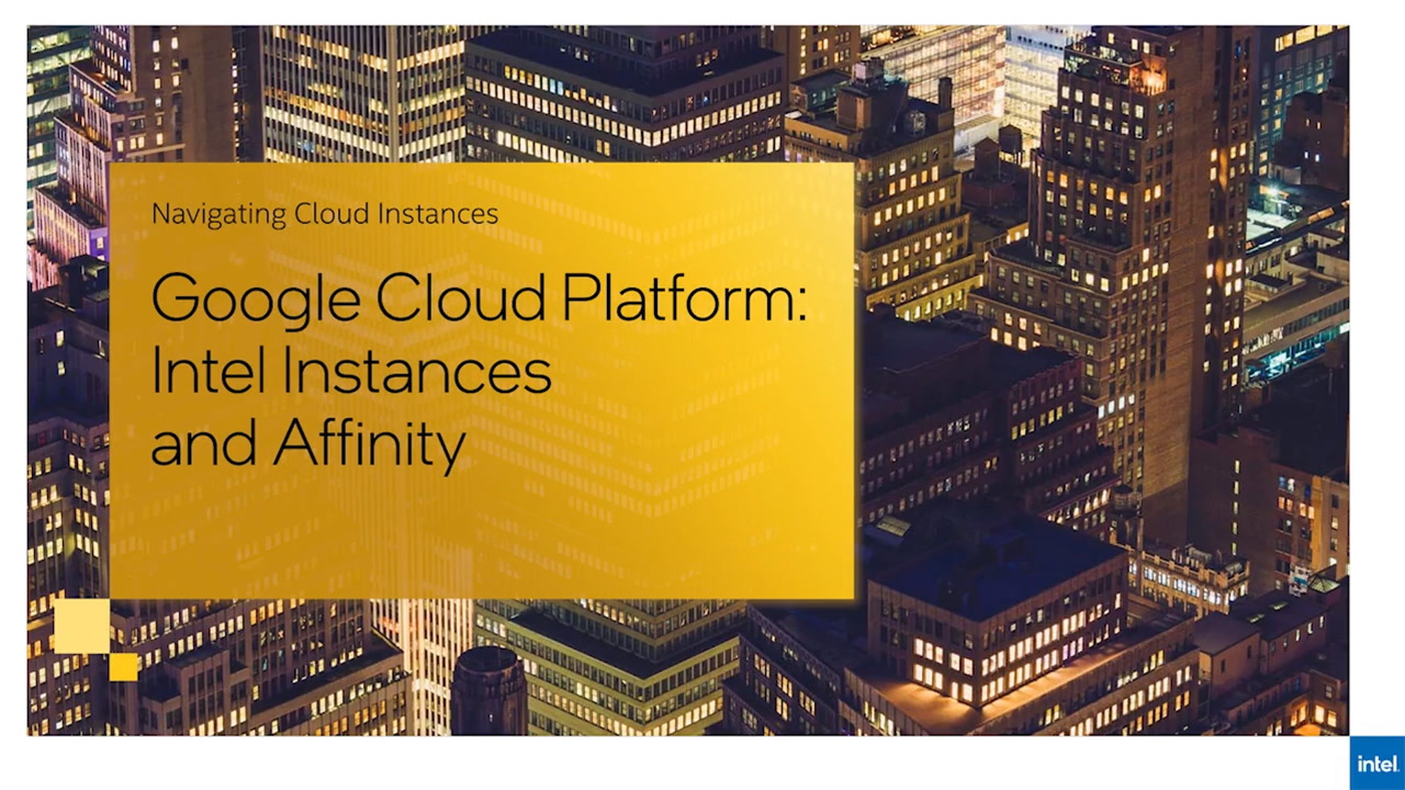 Chapter 1: Google Cloud Platform: Intel Instances and Affinity