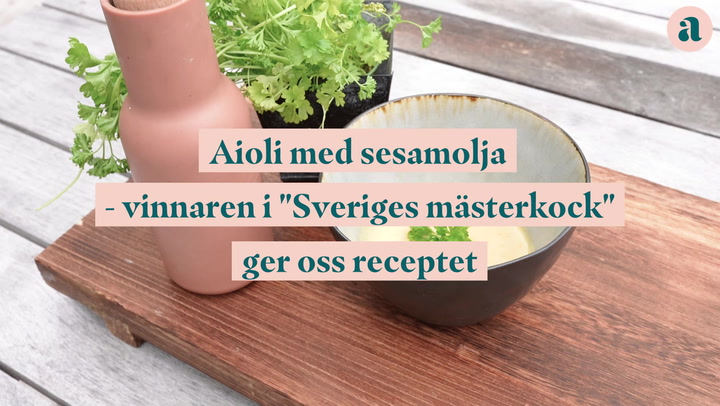 Aioli med sesamolja - vinnaren i "Sveriges mästerkock" ger oss receptet