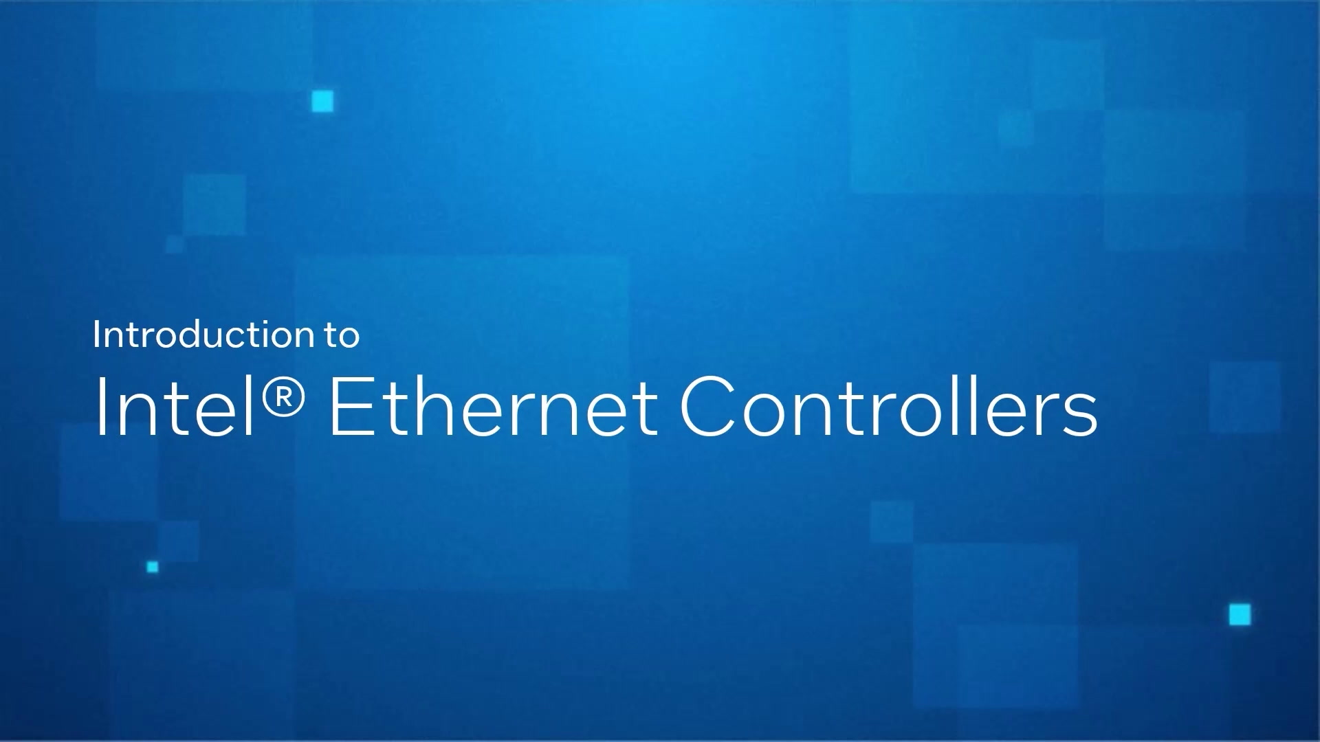 Introduction to Intel® Ethernet Controllers