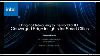 Bringing Networking to the world of IoT- Converged Edge Insights