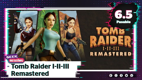 ¿Vale la pena el regreso de las viejas aventuras de Lara Croft? RESEÑA Tomb Raider 1-3 Remastered | #IndigoGeek