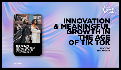 Fashion House: Innovation and Meaningful Growth in the age of Tik Tok