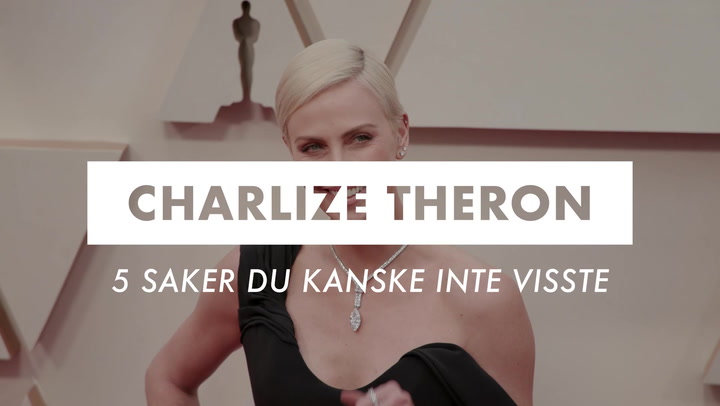 5 saker du kanske inte visste om Charlize Theron