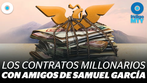 Las carreteras de la corrupción en la administración de Samuel García | Indigo MTY