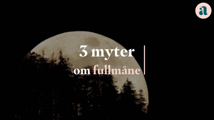 3 myter om fullmåne