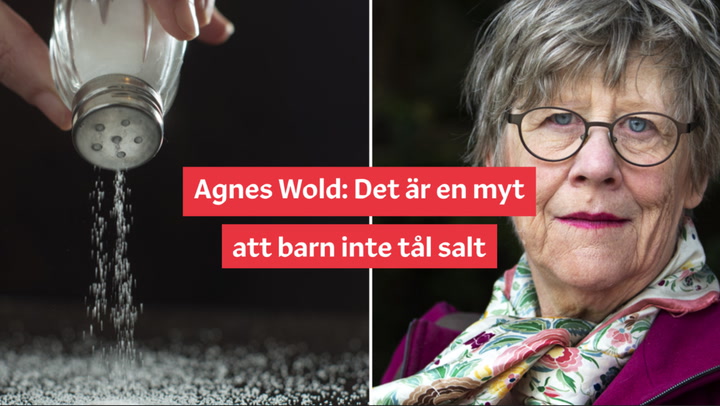 Agnes Wold: Det är en myt att barn inte tål salt