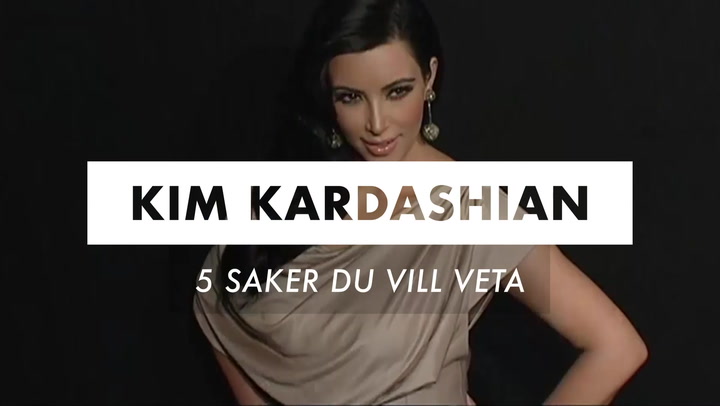 TV: Se 5 saker du vill veta om Kim Kardashian