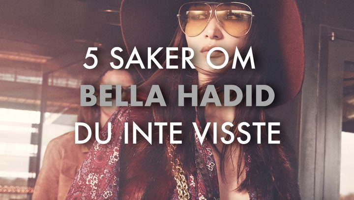 TV: 5 saker du inte visste om Bella Hadid