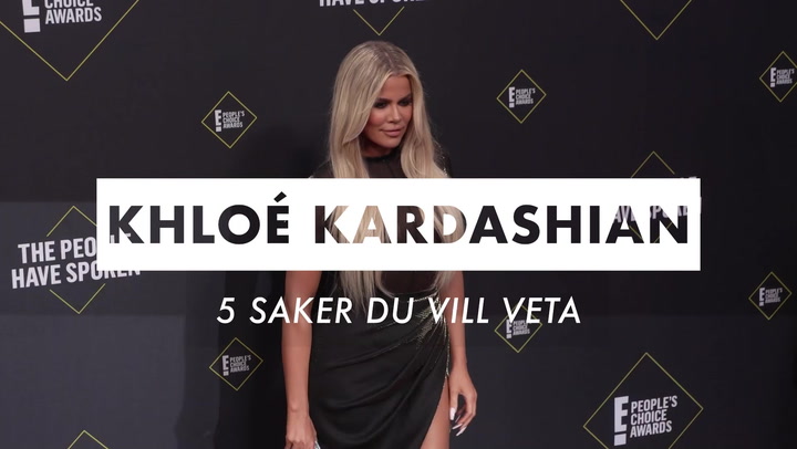 5 saker om Khloé Kardashian som du kanske inte visste