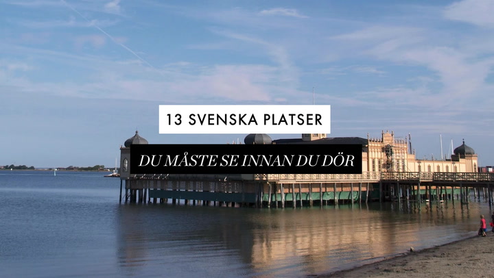 TV: Här är 13 svenska platser du måste se innan du dör