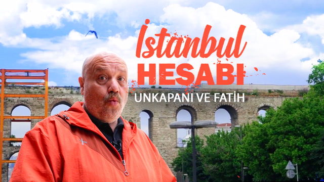 İstanbul Hesabı - Unkapanı ve Fatih
