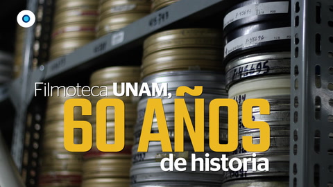 Filmoteca UNAM celebrará 60 años de historia