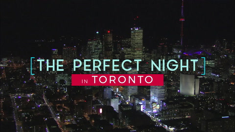 Find the Perfect Night in Toronto!