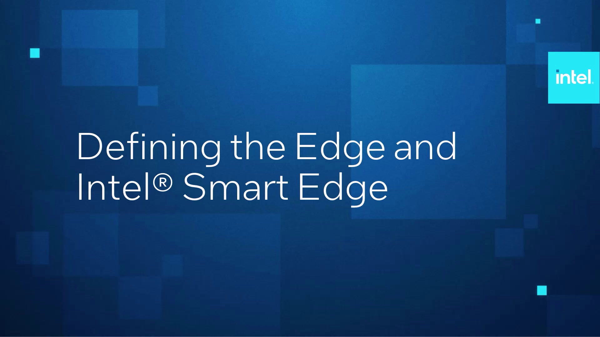 Defining the Edge and Intel® Smart Edge