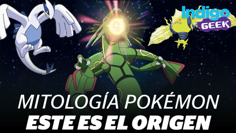 ¡La Mitología completa de Pokémon! | #IndigoGeek