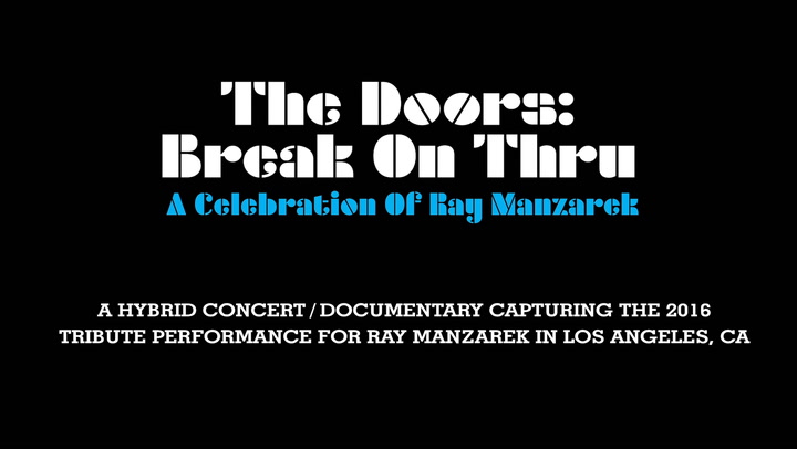 The Doors: Break On Thru – A Celebration Of Ray Manzarek