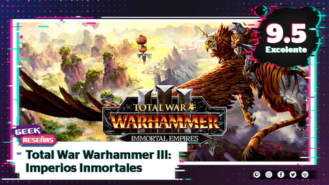 REVIEW Total War Warhammer III: Imperios Inmortales