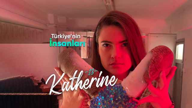 Türkiye'nin İnsanları - Katherine
