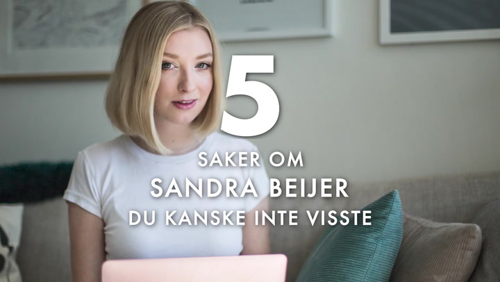 5 saker om Sandra Beijer du kanske inte visste