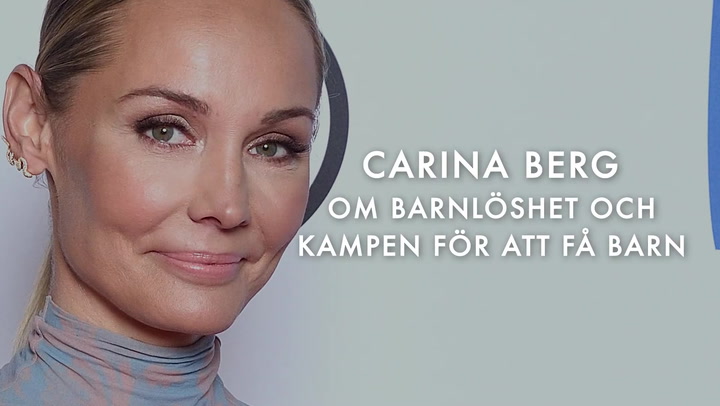 Se också: Carina Berg om IVF-försöken och kampen för att få barn