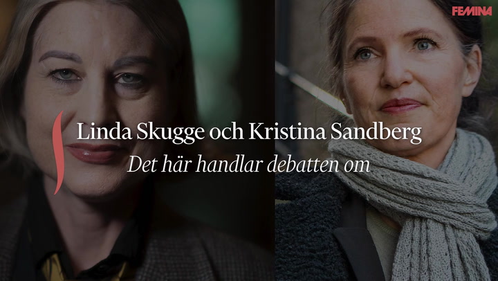 Linda Skugge och Kristina Sandberg – det här handlar debatten om