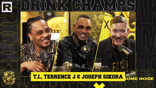 S7 E3  |  T.I., Terrence J, & Joseph Sikora