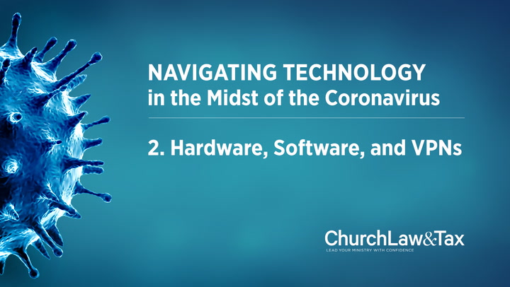 Navigating Technology in the Midst of the Coronavirus: Hardware, Software, and VPNs