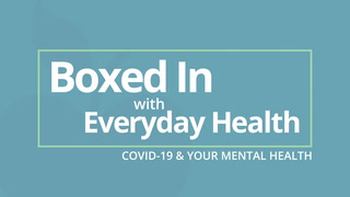 Introducing 'Boxed In: COVID-19 and Your Mental Health'
