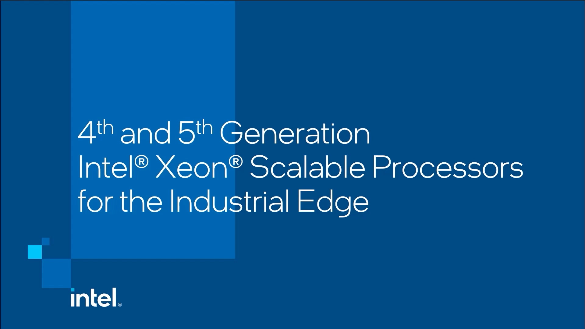 Chapter 1 : 4th and 5th Generation Intel® Xeon® Scalable Processors for the Industrial Edge